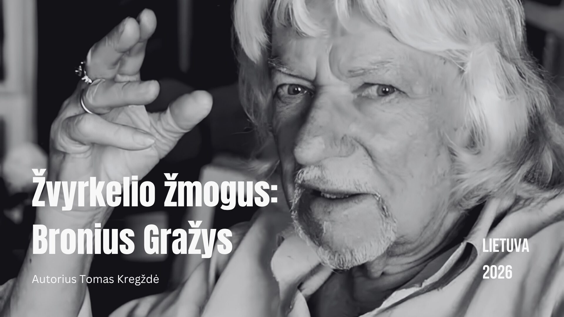 Žvyrkelio žmogus: Bronius Gražys