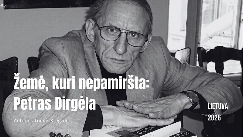 Žemė, kuri nepamiršta: Petras Dirgėla