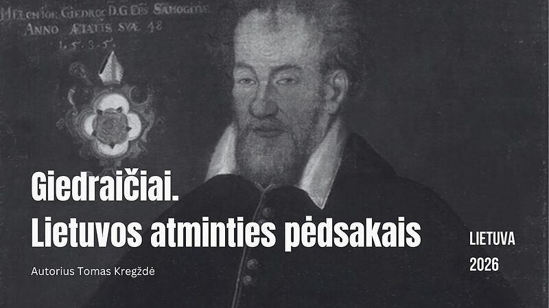 Giedraičiai. Lietuvos atminties pėdsakais